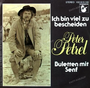 Peter Petrel - Ich Bin Viel Zu Bescheiden 7in (VG/VG) . - Bild 1 von 1