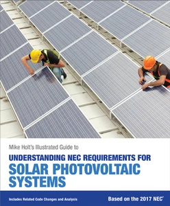 Mike Holt's NEC Requirements for Solar Photovoltaic Systems (textbook), 2017 NEC - Imagen 1 de 2