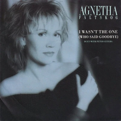 Agnetha Fältskog (Ex Abba) - I Wasn't The One (7" WEA Vinyl-Single Germany 1988) - Bild 1 von 2