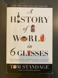 A History of the World in 6 Glasses by Standage, Tom - Picture 1 of 1