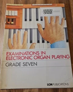 London College Of Music Examinations in electronic organ playing Grade Seven LCM - Picture 1 of 5
