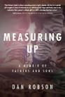 Measuring Up: A Memoir by Dan Robson (English) Paperback Book