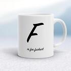F Is For F*ckwit Mug