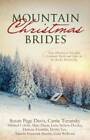 Mountain Christmas Brides Nine Historical Novellas Celebrate Faith And L   Good