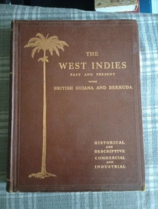 The West Indies Past And Present With British Guiana And Bermuda Rare  - Picture 1 of 13
