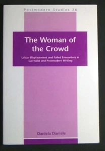 The Woman of the Crowd:Urban Displacement/Failed Encounters Daniele PBk SIGNED - Picture 1 of 2