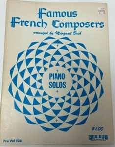 Famous French Composers Arranged by Margaret Bush Sheet Music Book Piano Solos - Picture 1 of 6