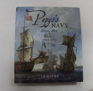 Pepys's Navy : The Ships, Men and Organisation, 1649-1689 by J. D. Davies (2008, - Imagen 1 de 9