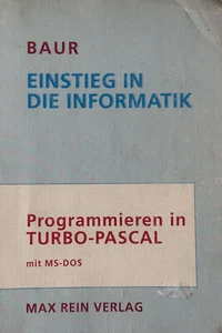 Buch EINSTIEG IN DIE INFORMATIK Programmieren in TURBO-PASCAL mit MS-DOS 1992 - Bild 1 von 13