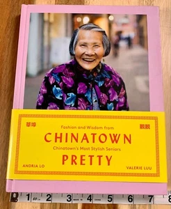 Chinatown Pretty : Fashion and Wisdom from Chinatown's Most Stylish Seniors... - Imagen 1 de 8