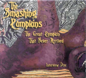 Smashing Pumpkins The Great Pumpkin That Never Arrived Interview Disc - Picture 1 of 1