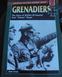Grenadiers : the Story of Waffen Ss General Kurt Panzer Meyer  Stackpole BK2 - Picture 1 of 4