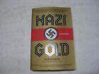 Nazi Gold: The Full Story of the Fifty-Year Swiss-Nazi Conspiracy to Steal ..