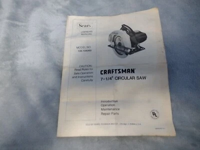 Sears Owners Manual  Craftsman Circular Saw Model # 135.108000  Good Cond. $5.99 - Image 1 of 2