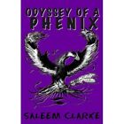 Odyssey of a Phenix by Saleem Clarke (Paperback, 2011) - Paperback NEW Saleem Cl