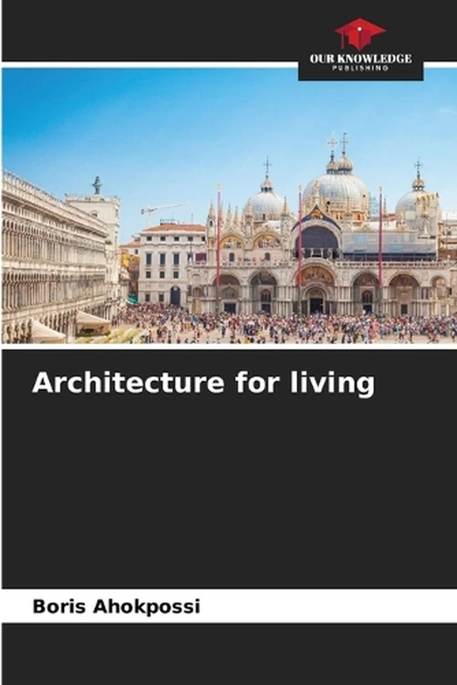 Architecture for living by Boris Ahokpossi Paperback Book - Image 1 of 1