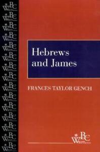 Frances Taylor Gench Hebrews and James (Paperback) (UK IMPORT)