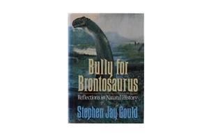 Bully for Brontosaurus - Reflections in Natural History - Picture 1 of 10