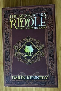 Mussorgsky Riddle : Fugue and Fable Book I by Darin Kennedy (2018, Trade... - Picture 1 of 2