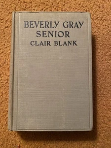 BEVERLY GRAY SENIOR by Clair Blank 1934 HC College Mystery Series VINTAGE - Picture 1 of 5