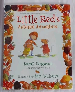 Little Red's Autumn Adventure by Sarah Ferguson Hardcover Book Simon & Schuster - Picture 1 of 2