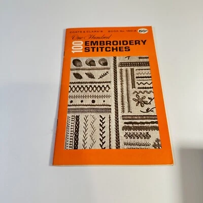 One Hundred 100 Embroidery Stitches by Coats & Clark's Book No. 150-A - Image 1 of 3