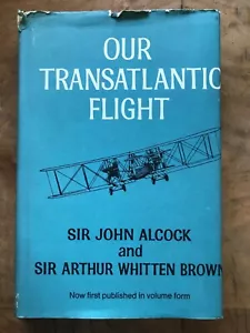 Our Transatlantic Flight Sir John Alcock & Sir Arthur Whitten Brown 1969 First - Bild 1 von 1