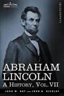 John M Hay John George Nicolay Abraham Lincoln (Paperback)