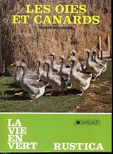 LES OIES ET LES CANARDS - Marie Mourthe 1987 - Rustica - Aviculture b - Picture 1 of 1