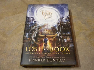 Beauty And The Beast - Lost In A Book - 2017 Hard Cover Book Jennifer Donnelly - Picture 1 of 3