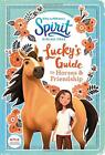 Spirit Riding Free Luckys Guide To Horses And Friendship By Stac