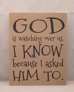 God is Watching Over Us.  I know because ... - Box sign by Blossom Bucket #36098 - Picture 1 of 6