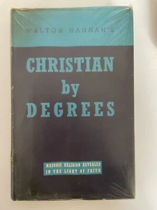 1964 ed CHRISTIAN by DEGREES Masonic Religion Revealed WALTON HANNAH Occult - Picture 1 of 9