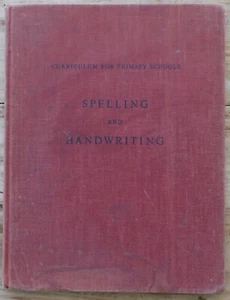 Curriculum for Primary Schools: Spelling and Handwriting V.C.N. Blight, 1961 - Picture 1 of 7