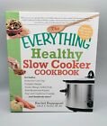 The Everything Healthy Slow Cooker Cookbook. Good Condition.