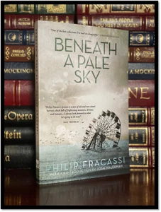 PHILIP FRACASSI SIGNED Beneath A Pale Sky New Horror 1st Edition Printing - Picture 1 of 6