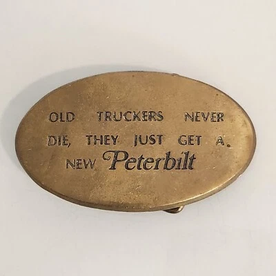 Vtg OLD TRUCKERS NEVER DIE THEY JUST GET A NEW PETERBILT Solid Brass Belt Buckle - Image 1 of 4