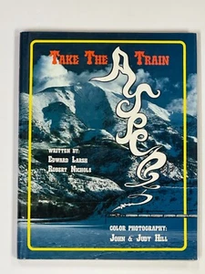 Take the Aspen Train de Edward B Larsh y Robert Nichols Firmado Primera Edición HC - Imagen 1 de 7