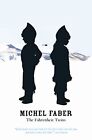 The Fahrenheit Twins and Other Stories by Faber, Michel Paperback Book The Cheap
