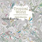 TROPICAL WORLD Coloring Book For Markers & Watercolors & Pencils 96 Pages New