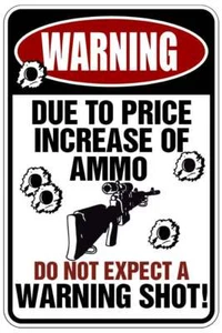 Due to increase price of ammo sign Metal funny man cave house decor  M2125 - Picture 1 of 1