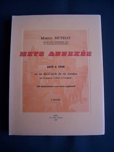 Metz annexée - 1870 à 1918 ou un demi-siècle de vie messine par la gravure, ... - Imagen 1 de 1