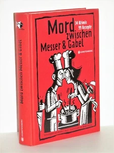 Andrea C. Busch (Hg.) Mord zwischen Messer & Gabel 34 Krimis 99 Rezepte gebunden - Imagen 1 de 3