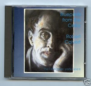 Robert Calvert (Hawkwind)/Blueprints From The Cellar (UK/1992 CD 1st Issue)
