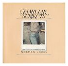 LOCKS, NORMAN Familiar Subjects, Polaroid SX-70 Impressions, by Norman Locks 197