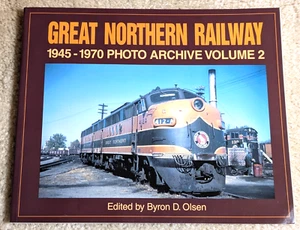Great Northern Railway, 1945-1970 Photo Archive Volume 2: Byron D Olsen (1998) - Foto 1 di 7