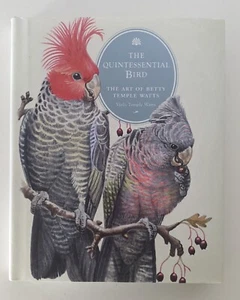 The Quintessential Bird: The Art of Betty Temple Watts by Viola Temple Watts - Picture 1 of 12