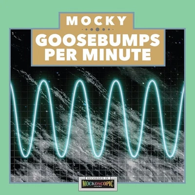 Mocky - Goosebumps Per Minute Volume 1 (Vinyl LP - 2022 - EU - Original) - Bild 1 von 2