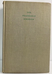 The Peaceable Kingdom by Ardyth Kennelly 1949 Hardcover FAMILY STORY/GRIT/SPIRIT - Picture 1 of 9
