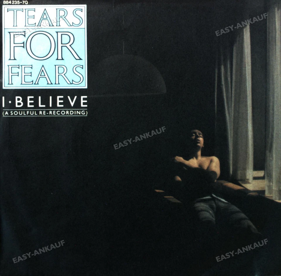 Tears For Fears - I Believe (A Soulful Re-Recording) 7in 1985 (VG+/VG+) ' - Image 1 of 1